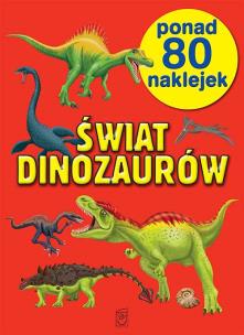 Okładka książki Świat dinozaurów ponad 100 naklejek w.2012