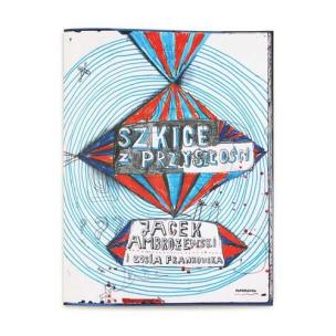 Okładka książki Szkice z przyszłości