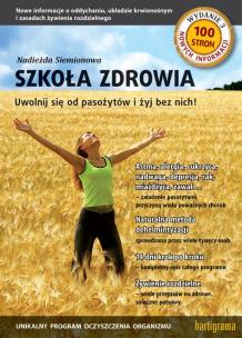 Szkoła zdrowia. Uwolnij się od pasożytów i żyj bez nich. Autor: Nadieżda Siemionowa. Multiszop.pl Okładka książki Szkoła zdrowia. Uwolnij się od pasożytów i żyj bez nich