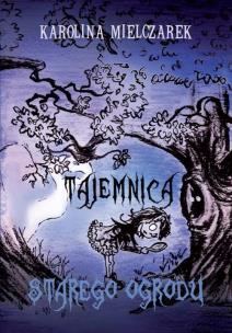Okładka książki Tajemnica starego ogrodu