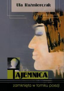 Okładka książki Tajemnica zamknięta w tomiku poezji
