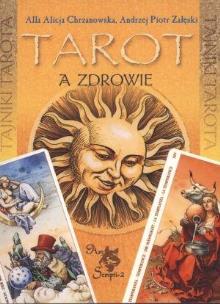 Tarot a zdrowie. Autor: Alla Alicja Chrzanowska. Multiszop.pl Okładka książki Tarot a zdrowie