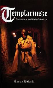 Okładka książki Templariusze fenomen z mroków średniowiecza