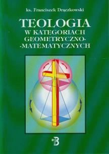 Okładka książki Teologia w kategoriach geometryczno-matematycznych