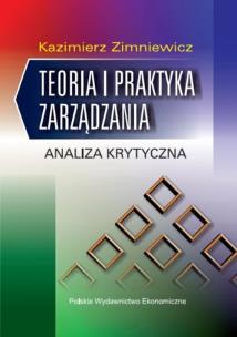 Okładka książki Teoria i praktyka zarządzania. Analiza krytyczna