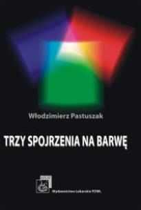 Okładka książki Trzy spojrzenia na barwę
