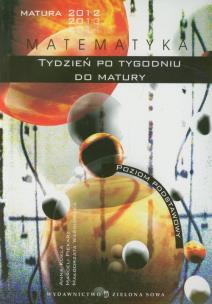Okładka książki Tydzień po tygodniu do matury Matematyka poziom podstawowy
