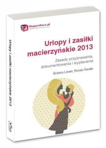 Okładka książki Urlopy i zasiłki macierzyńskie 2013
