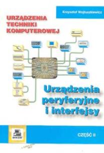 Okładka książki Urządzenia techniki komputerowej Część 2  Urządzenia peryferyjne