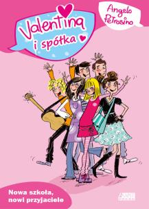 Okładka książki Valentina i spółka. Nowa szkoła, nowi przyjaciele