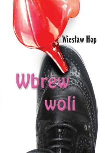 Okładka książki Wbrew woli