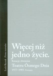 Okładka książki Więcej niż jedno życie Kreacje zbiorowe Teatru Ósmego Dnia