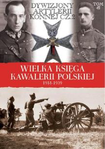Opakowanie Wielka Księga Kawalerii Polskiej 1918-1939 - Dywizjony Artylerii Konnej cz.2