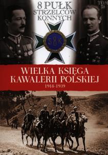 Opakowanie Wielka Księga Kawalerii Polskiej 1918-1939 tom 38 8 Pułk Strzelców Konnych