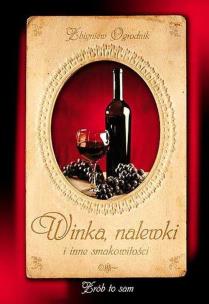 Okładka książki Winka nalewki i inne smakowitości