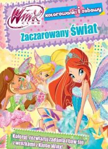 Okładka książki Winx Club. Kolorowanki i zabawy.Zaczarowany świat