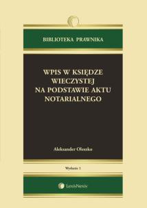 Okładka książki Wpis w księdze wieczystej na podstawie aktu notarialnego