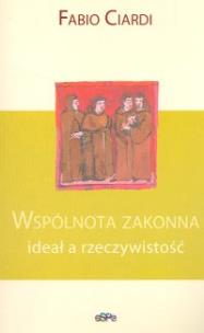 Okładka książki Wspólnota zakonna ideał a rzeczywistość