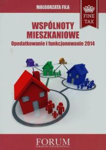 Okładka książki Wspólnoty mieszkaniowe Opodatkowanie i funkcjonowanie 2014