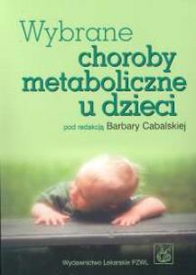 Opakowanie Wybrane choroby metaboliczne u dzieci