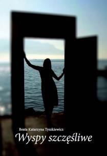 Okładka książki Wyspy szczęśliwe