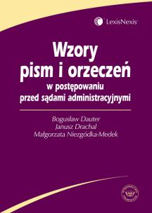Okładka książki Wzory pism i orzeczeń w postępowaniu przed sądami administracyjnymi + CD