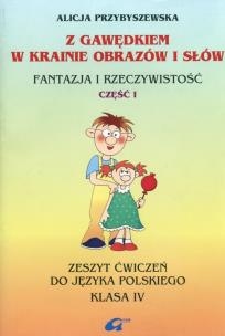 Okładka książki Z Gawędkiem w krainie obrazów i słów 4 Zeszyt ćwiczeń Część 1