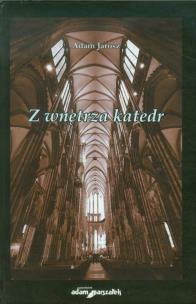Okładka książki Z wnętrza katedr