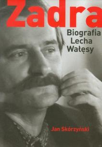 Okładka książki Zadra Biografia Lecha Wałęsy