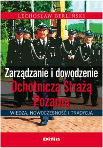 Okładka książki Zarządzanie i dowodzenie Ochotniczą Strażą Pożarną