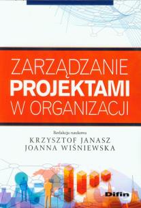 Okładka książki Zarządzanie projektami w organizacji DIFIN