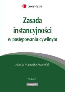 Okładka książki Zasada instancyjności w postępowaniu cywilnym
