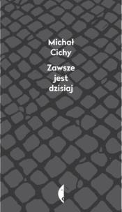 Okładka książki Zawsze jest dzisiaj