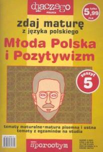Okładka książki Zdaj maturę z języka polskiego Młoda Polska i Pozytywizm nr 5/05