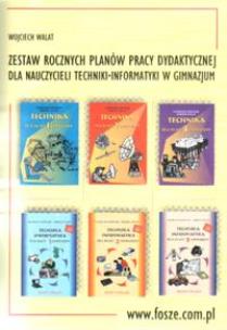 Okładka książki Zestaw rocznych planów pracy dydaktycznej dla nauczycieli techniki - informatyki w gimnazjum.