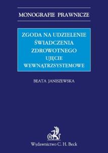 Okładka książki Zgoda na udzielenie świadczenia zdrowotnego Ujęcie wewnątrzsystemowe