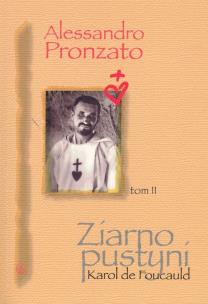Okładka książki Ziarno pustyni. Karol de Foucauld T.II