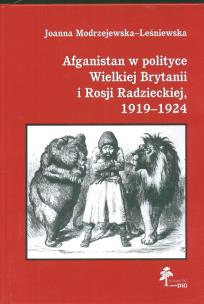 Okładka książki Afganistan w polityce Wielkiej Brytanii i Rosji Radzieckiej 1919 - 1924