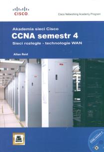 Okładka książki Akademia sieci Cisco CCNA sem. 4 Sieci rozległe technologie WAN