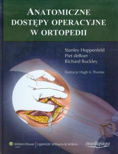 Okładka książki Anatomiczne dostępy operacyjne w ortopedii