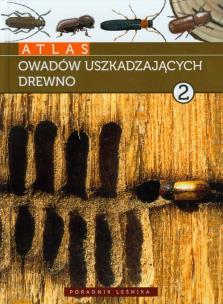 Okładka książki Atlas owadów uszkadzajacych drewno tom 2