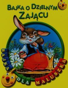 Okładka książki Bajka dla maluszka - Bajka o dzielnym zającu