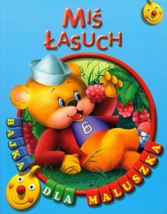 Okładka książki Bajka dla maluszka - Miś łasuch