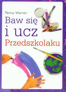 Okładka książki Baw się i ucz przedszkolaku