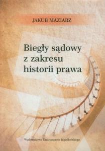 Okładka książki Biegły sądowy z zakresu historii prawa