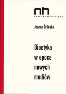 Okładka książki Bioetyka w epoce nowych mediów