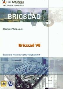 Okładka książki BRICSCAD V8 Ćwiczenia rysunkowe dla początkujących