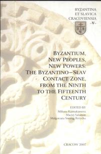 Okładka książki Byzantium new peoples new powers the byzantino slav contact zone from the ninth to the fifteenth century