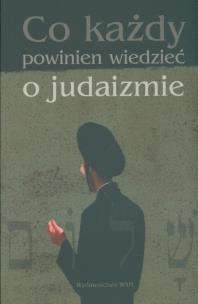 Opakowanie Co każdy powinien wiedzieć o judaizmie