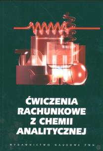 Okładka książki Ćwiczenia rachunkowe z chemii analitycznej